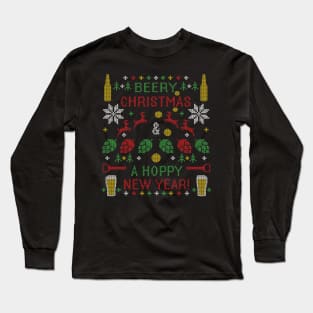 Beer Ugly Christmas Sweater Beer Lover Funny Beery Christmas Hoppy New Year IPA Hops Lover Long Sleeve T-Shirt